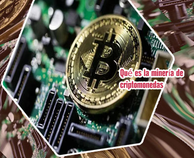 En que se basa la mineria de criptomonedas